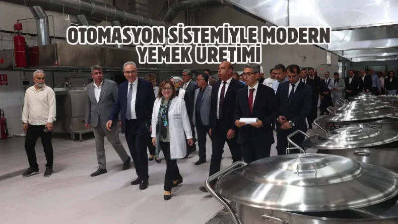 Gaziantep’te otomasyonla hijyenik yemek dönemi başladı
